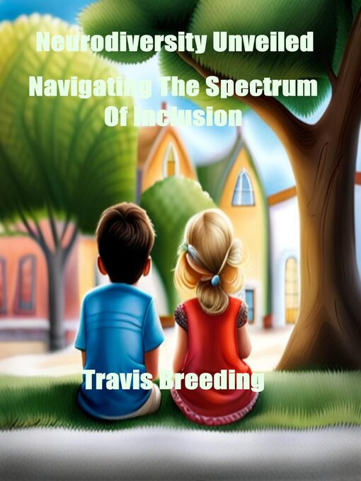 Title details for Neurodiversity Unveiled by Travis Breeding - Available